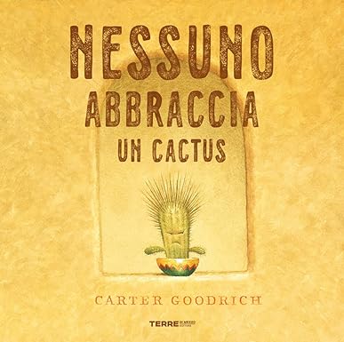 Nessuno abbraccia un cactus cover